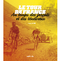 Photo Le Tour de France au temps des forçats